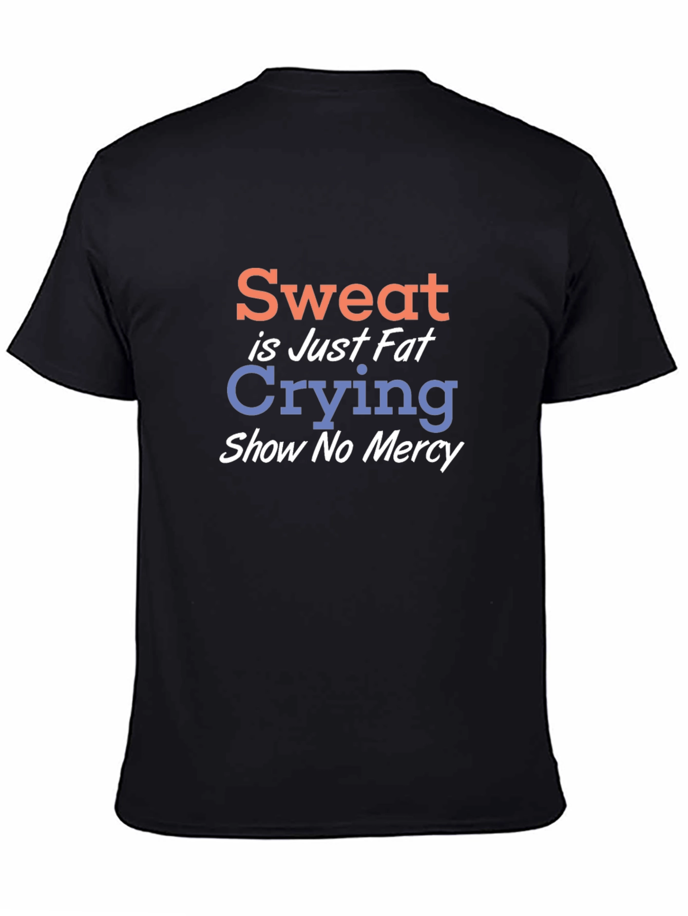 Sweat is Just Fat Crying Graphic Tee