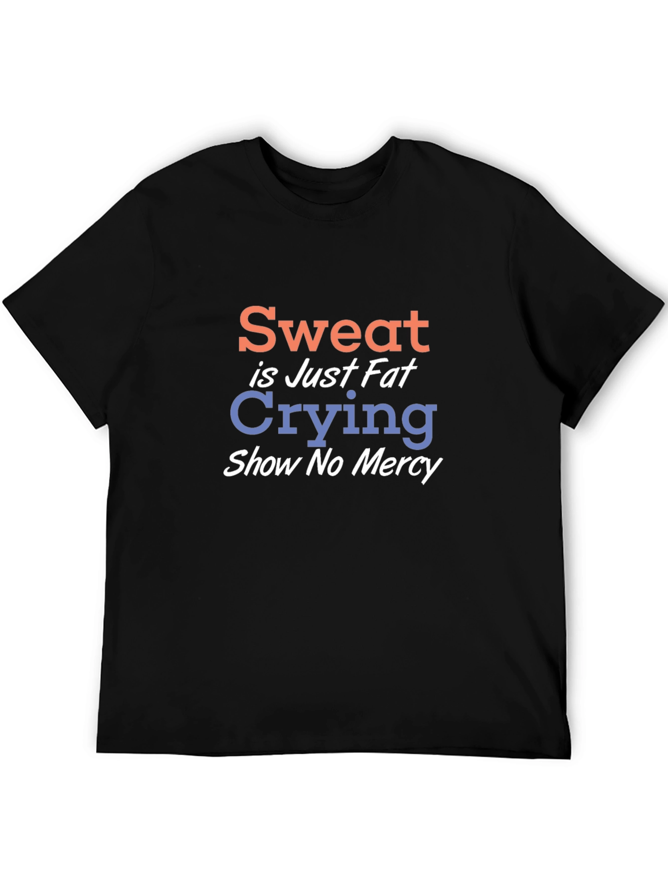 Sweat is Just Fat Crying Graphic Tee