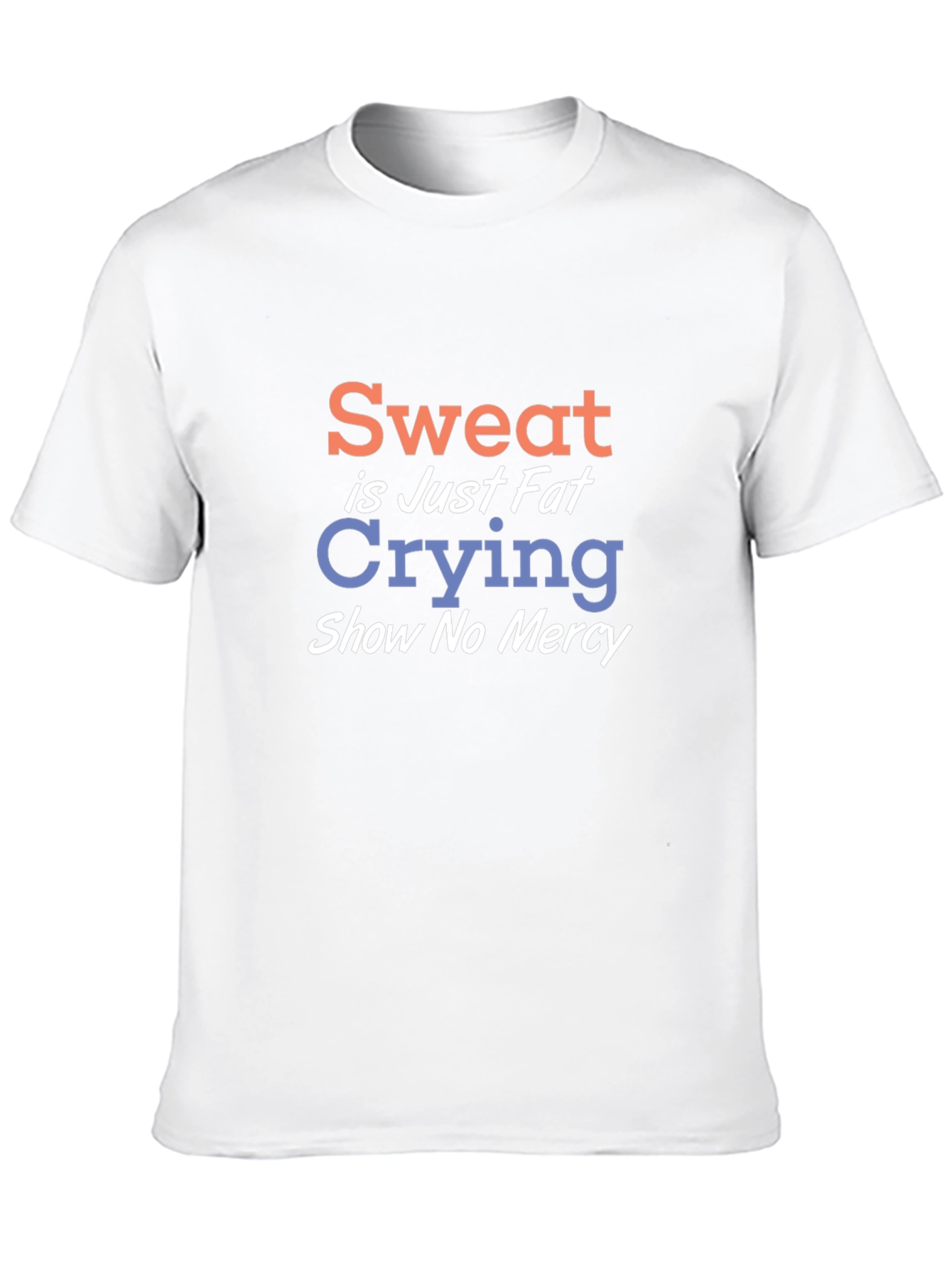 Sweat is Just Fat Crying Graphic Tee