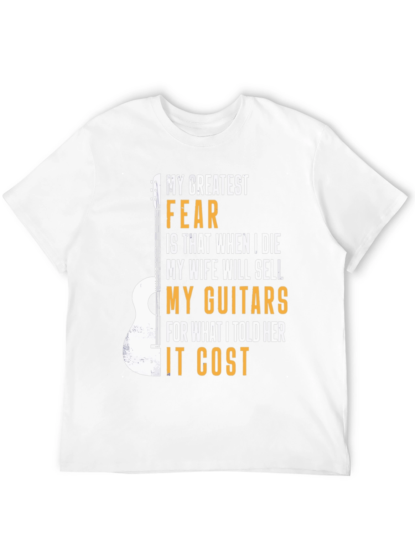 Guitar Lover T-Shirt: My Greatest Fear Funny Musician Tee