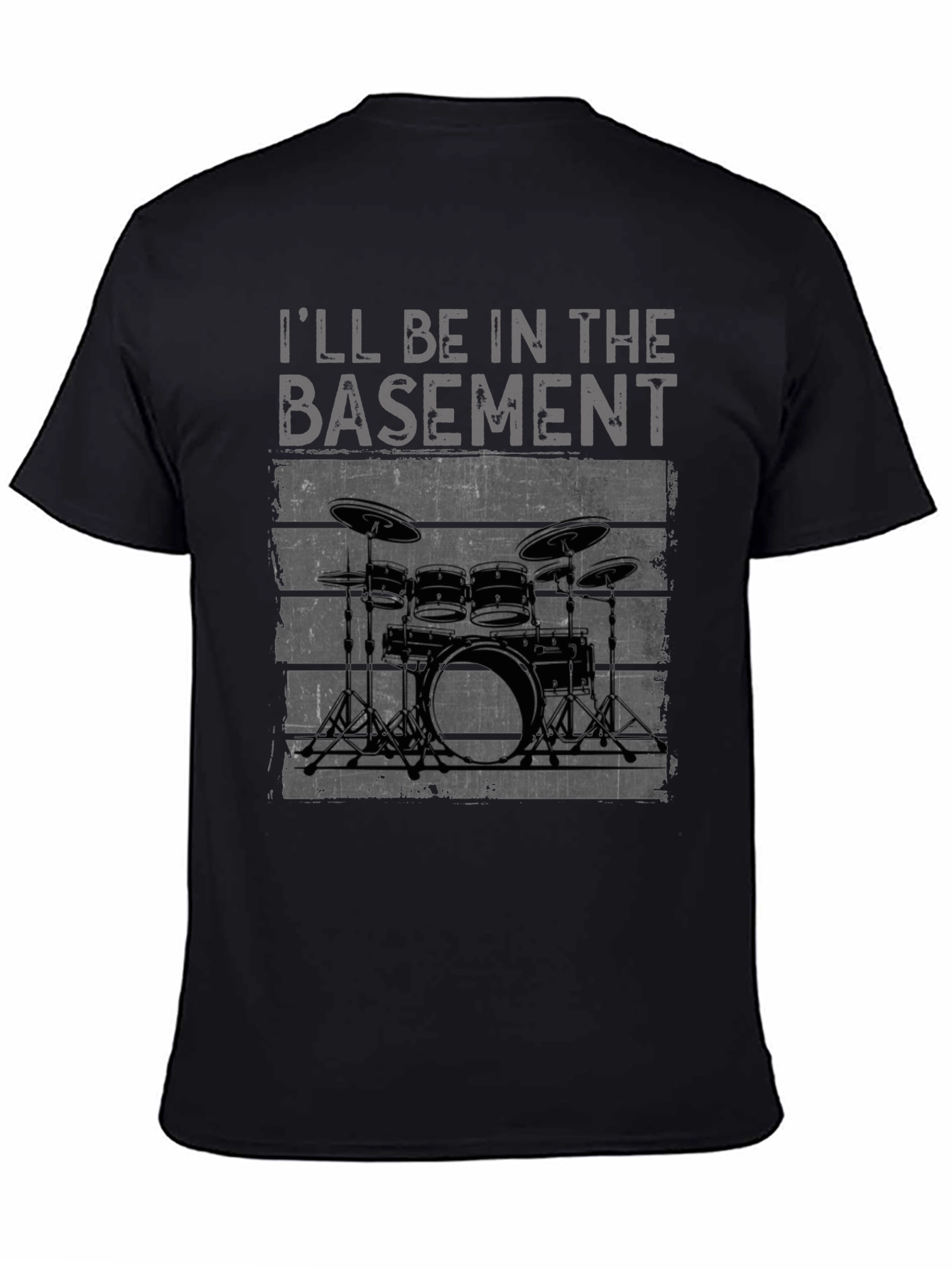 Ill Be In The Basement Drum Set T-Shirt