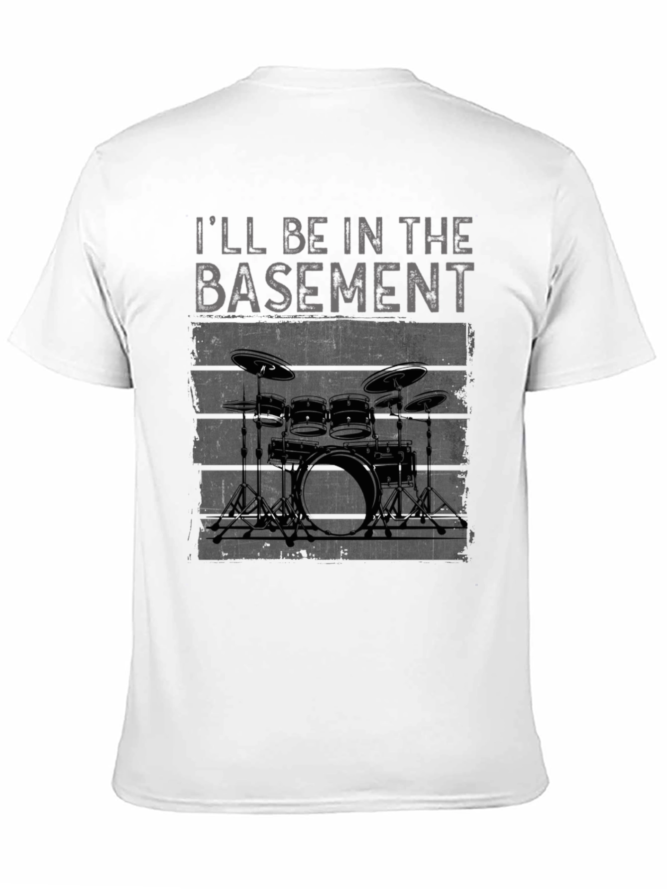 Ill Be In The Basement Drum Set T-Shirt