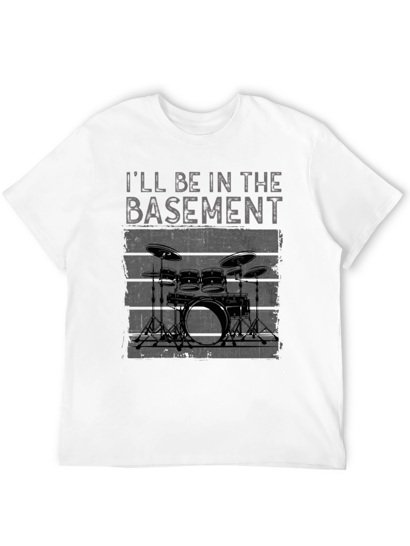 Ill Be In The Basement Drum Set T-Shirt