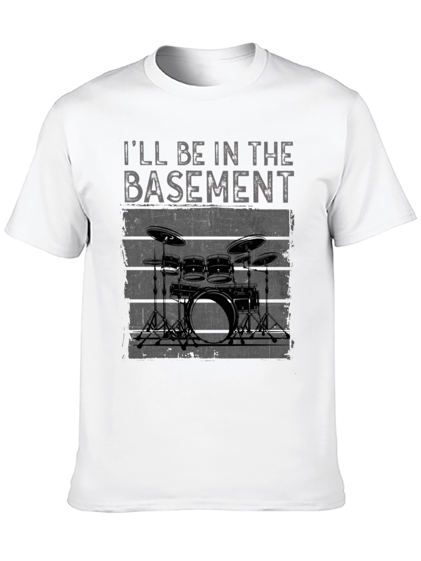 Ill Be In The Basement Drum Set T-Shirt