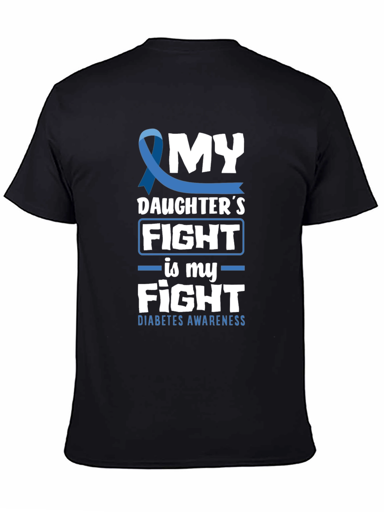Diabetes Awareness T-Shirt: My Daughters Fight