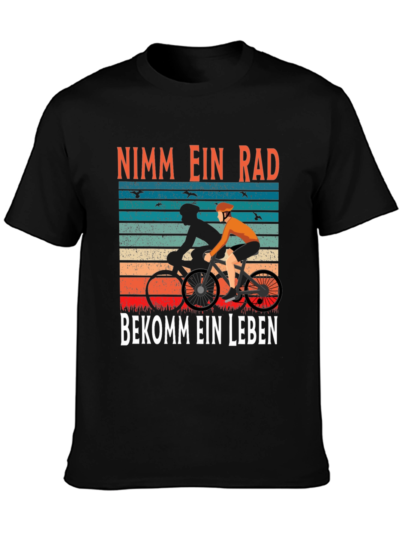 Nimm Ein Rad Bekomme Ein Leben Cycling T-Shirt