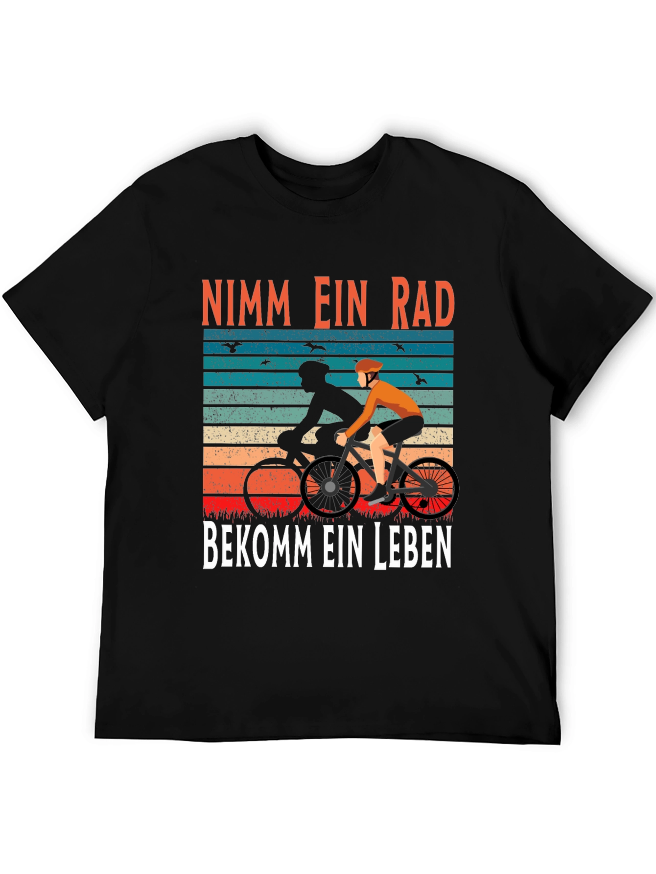 Nimm Ein Rad Bekomme Ein Leben Cycling T-Shirt