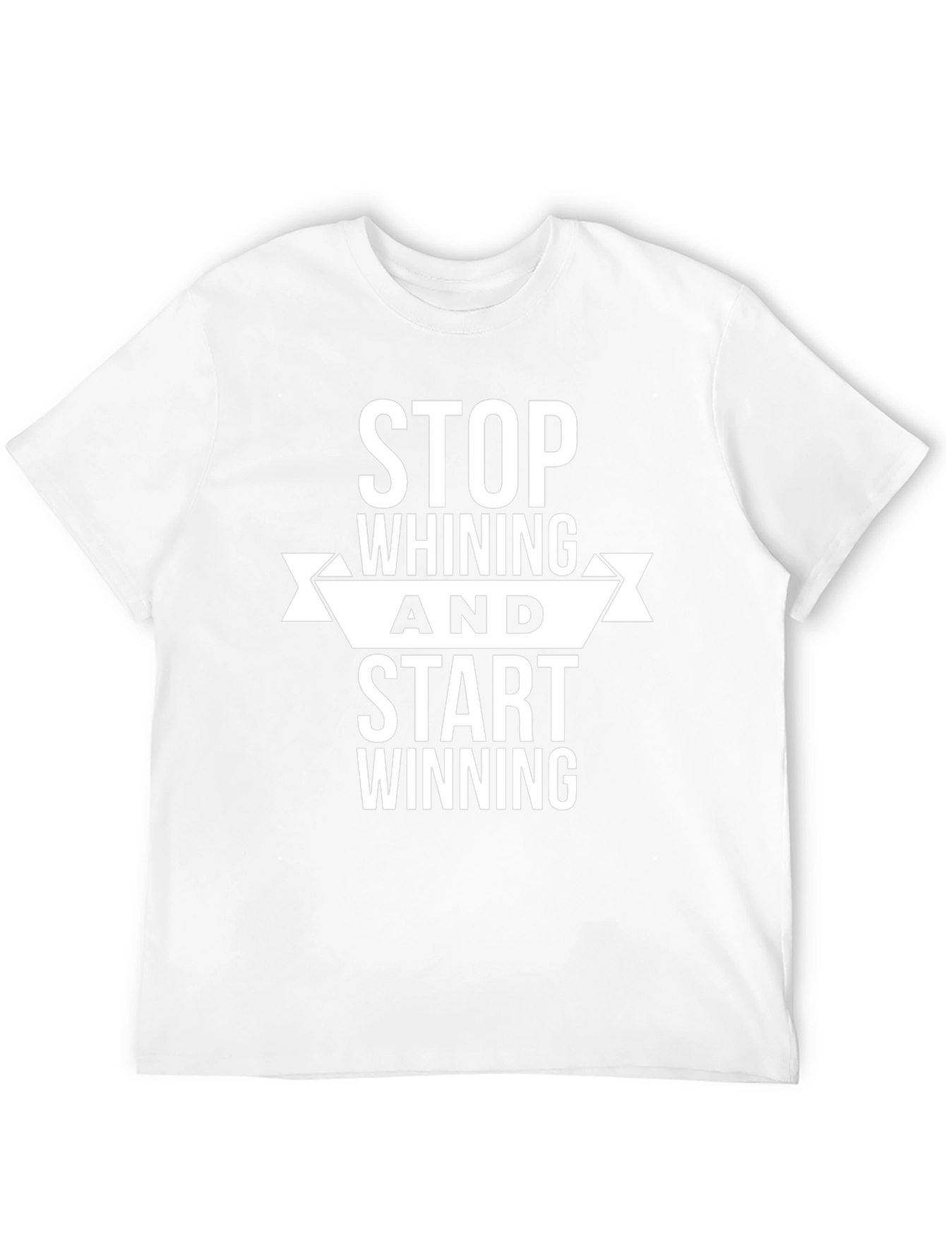 Motivational Black T-Shirt: Stop Whining Start Winning