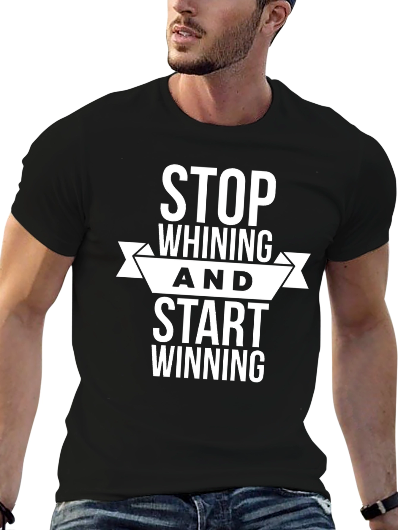 Motivational Black T-Shirt: Stop Whining Start Winning