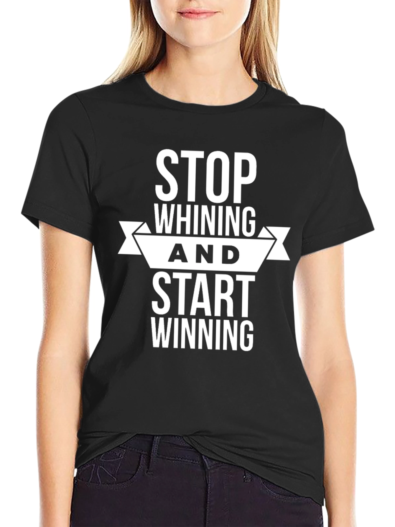 Motivational Black T-Shirt: Stop Whining Start Winning