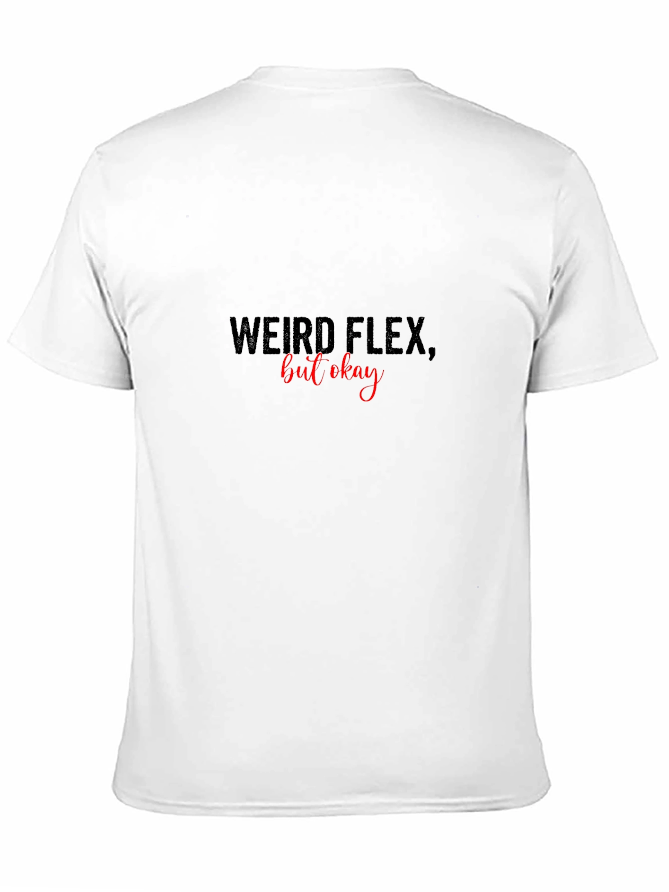 Weird Flex But Okay Black Graphic Tee
