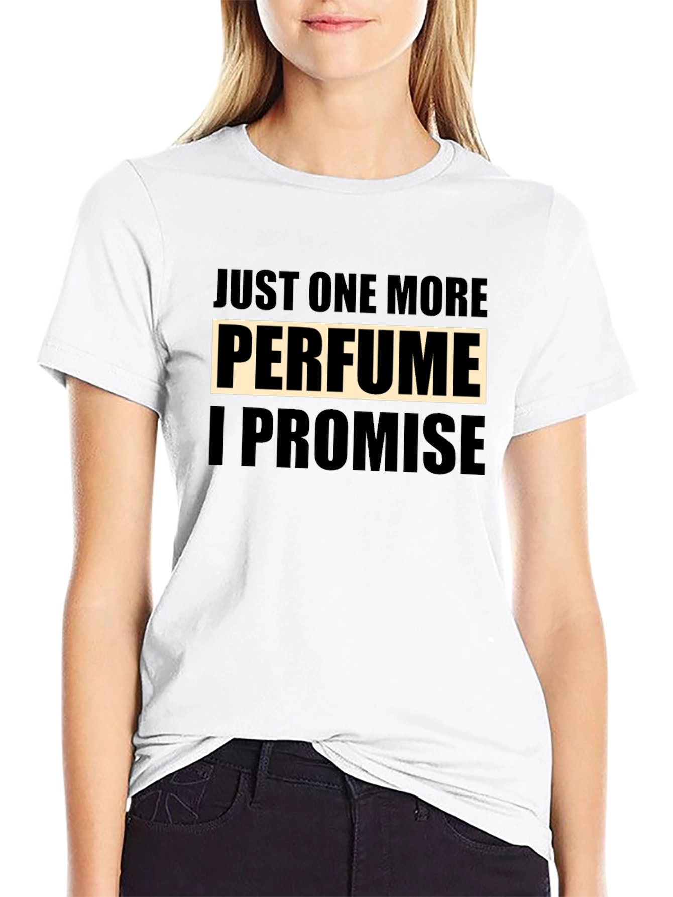 Just One More Perfume T-Shirt