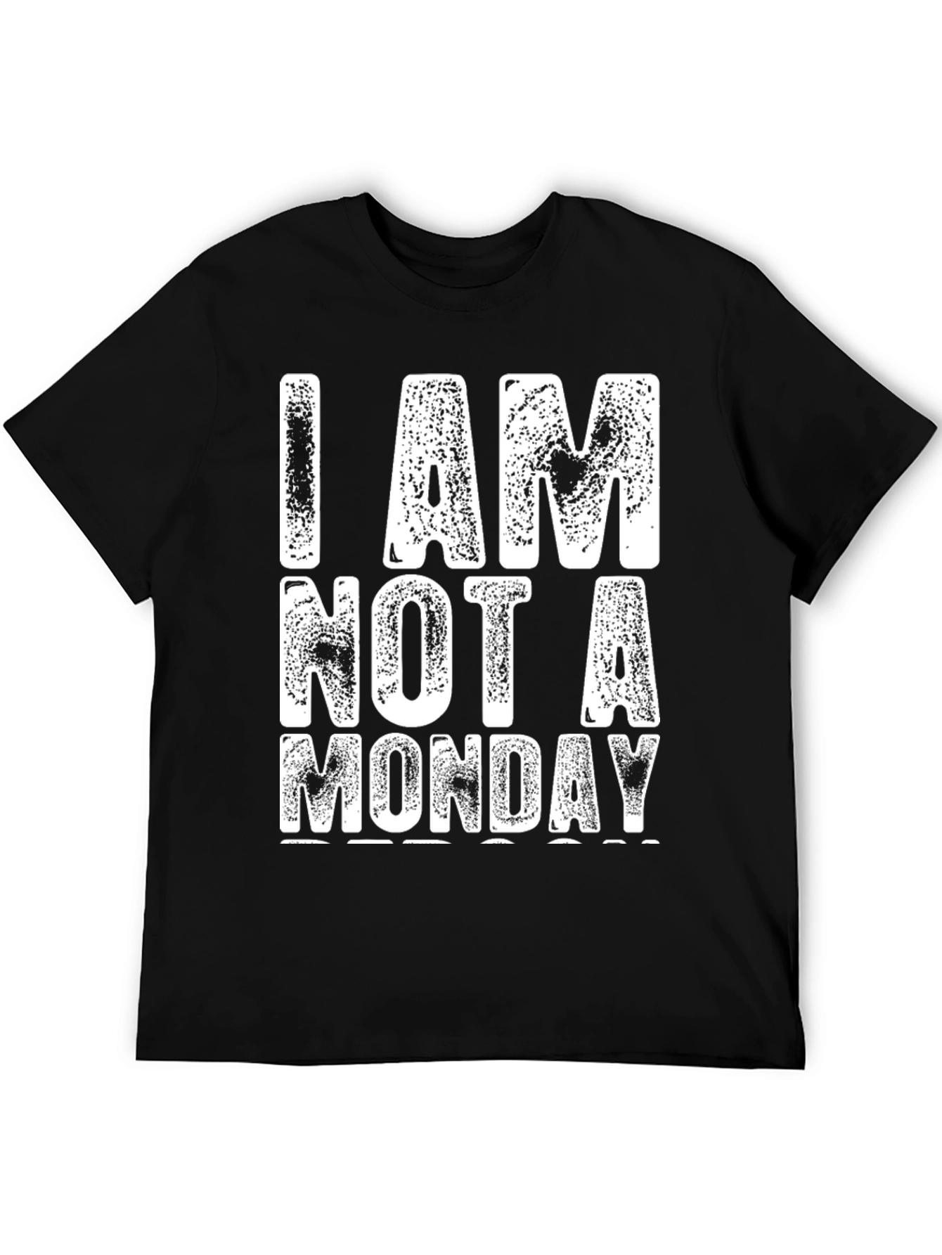 I Am Not A Monday Graphic T-Shirt