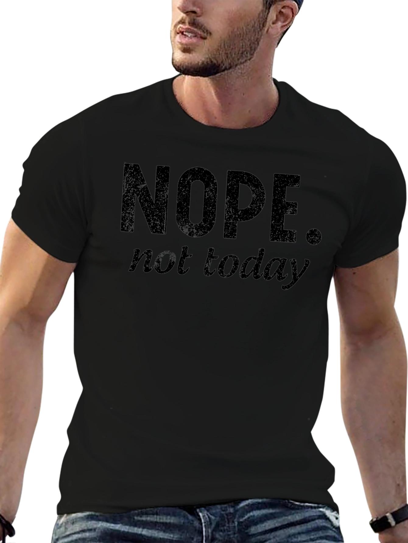 Nope Not Today Funny Graphic T-Shirt