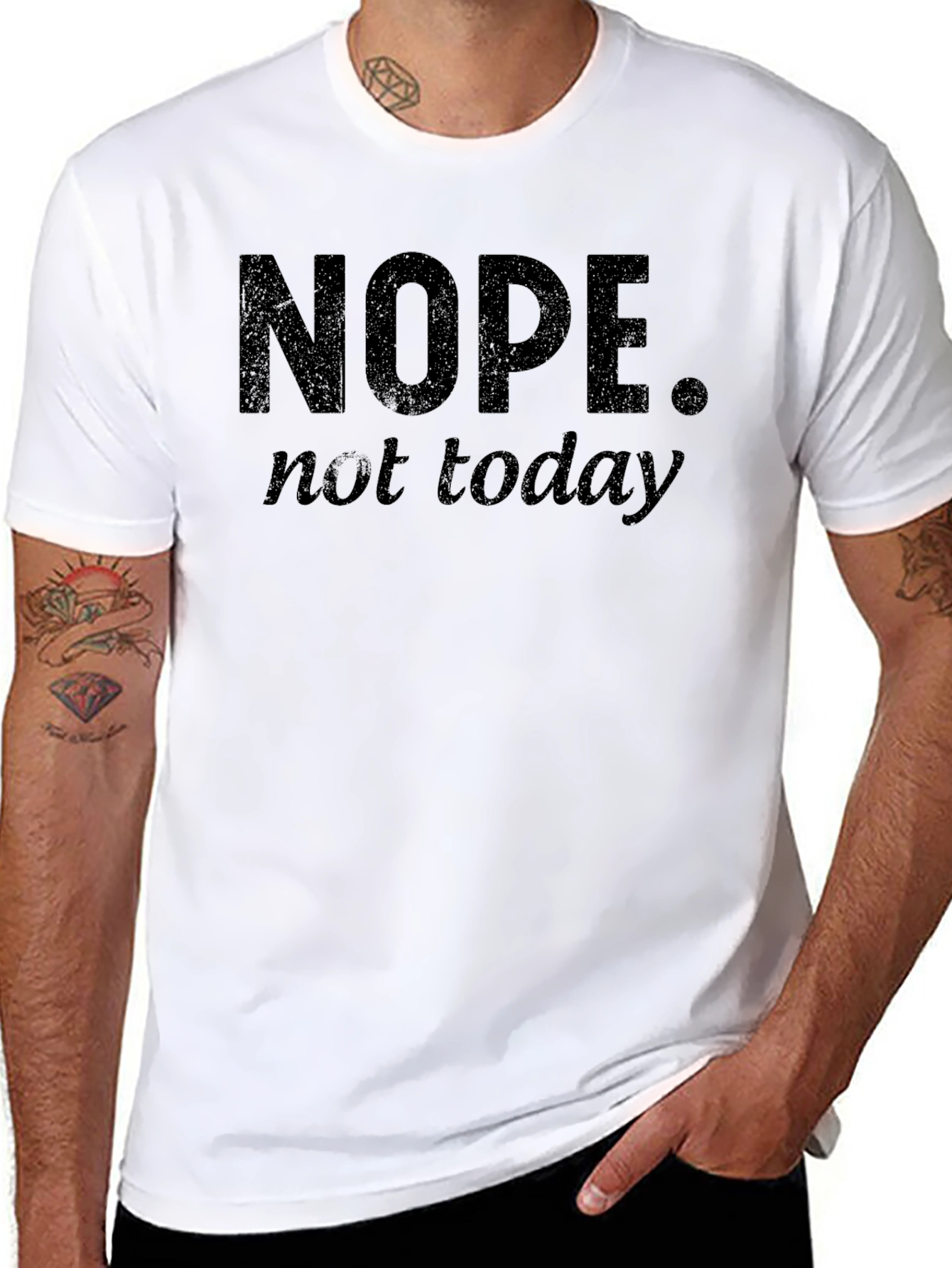 Nope Not Today Funny Graphic T-Shirt