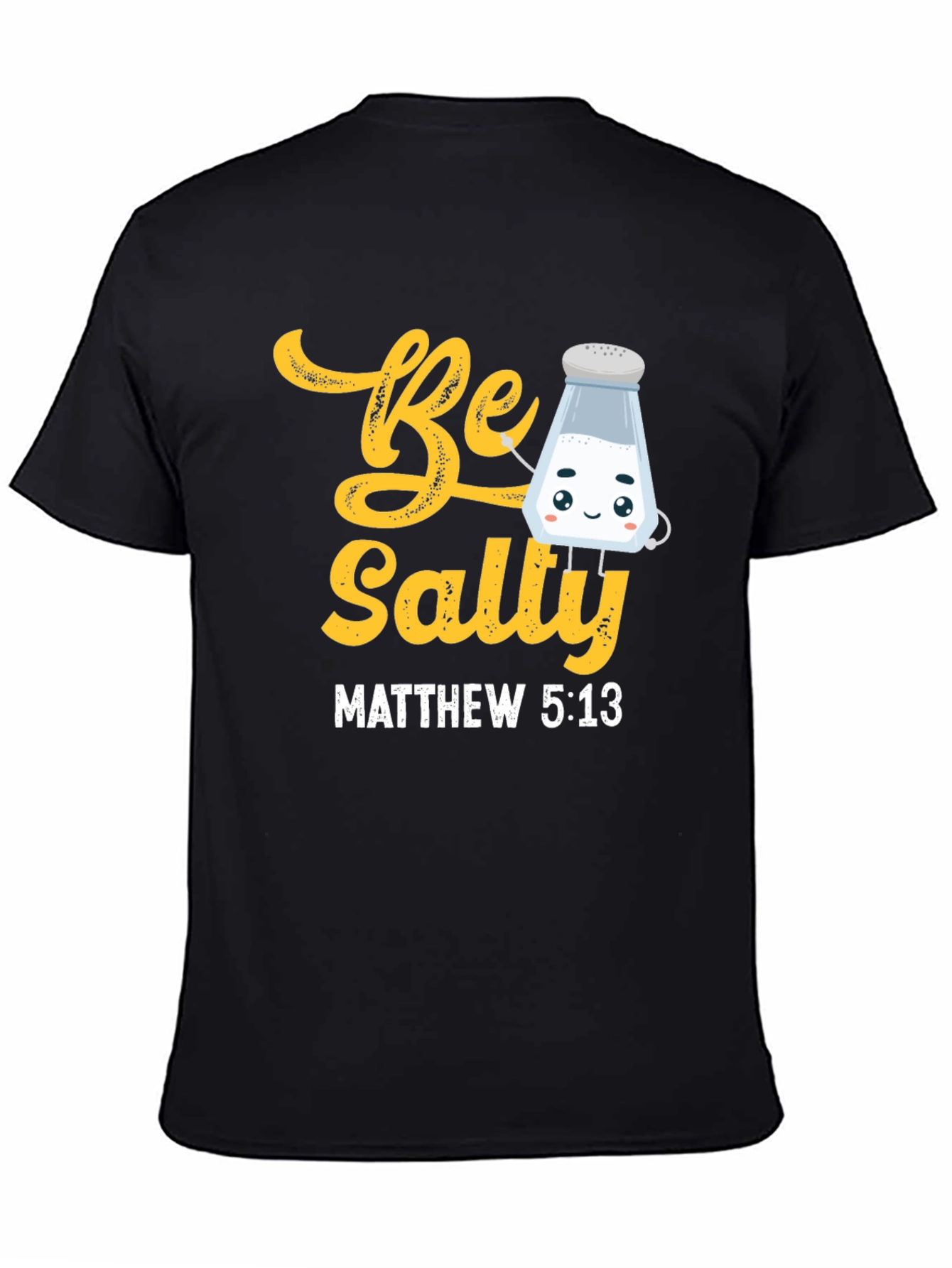 Be Salty T-Shirt - Christian Matthew 5:13