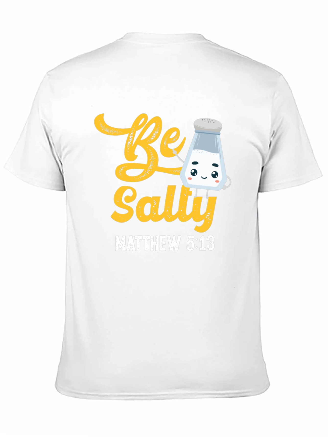 Be Salty T-Shirt - Christian Matthew 5:13