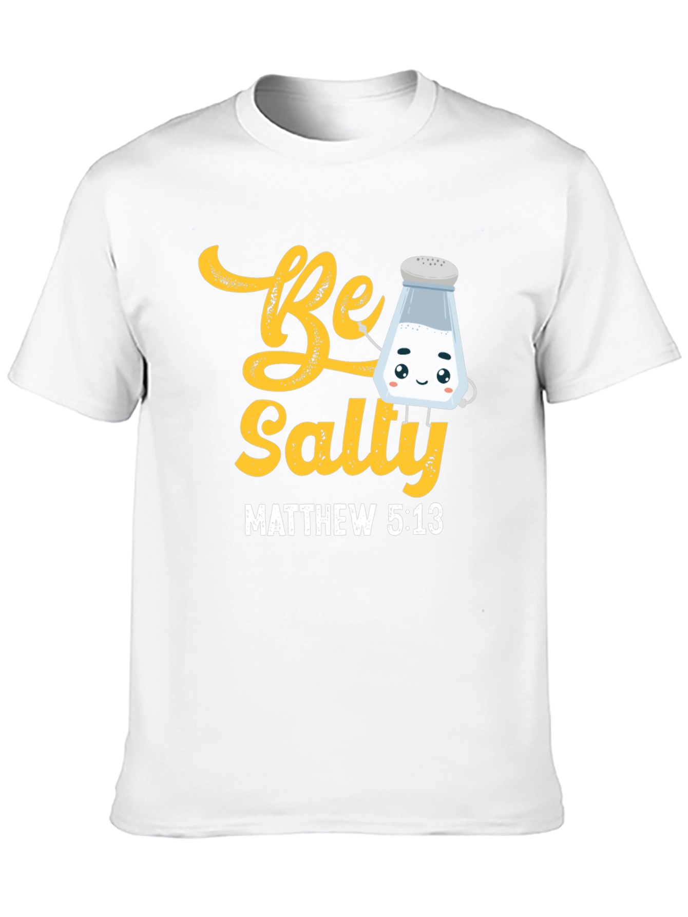 Be Salty T-Shirt - Christian Matthew 5:13