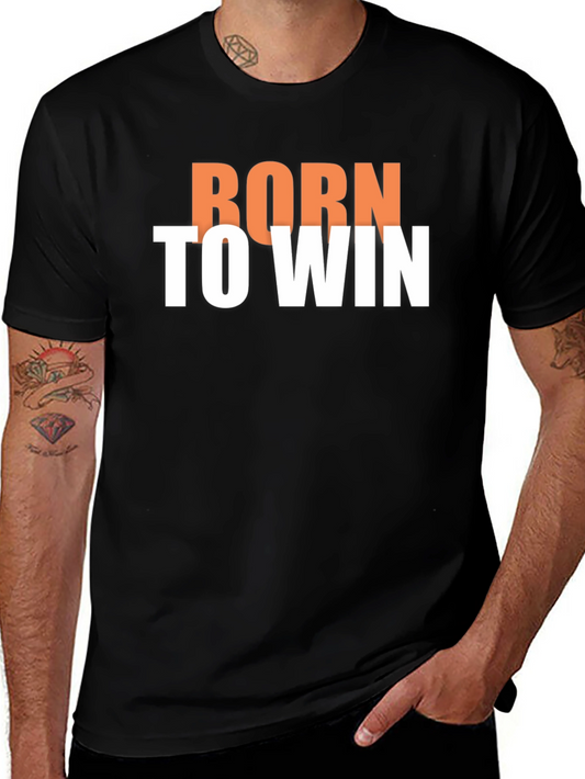 Born to Win Graphic Tee - Bold & Stylish