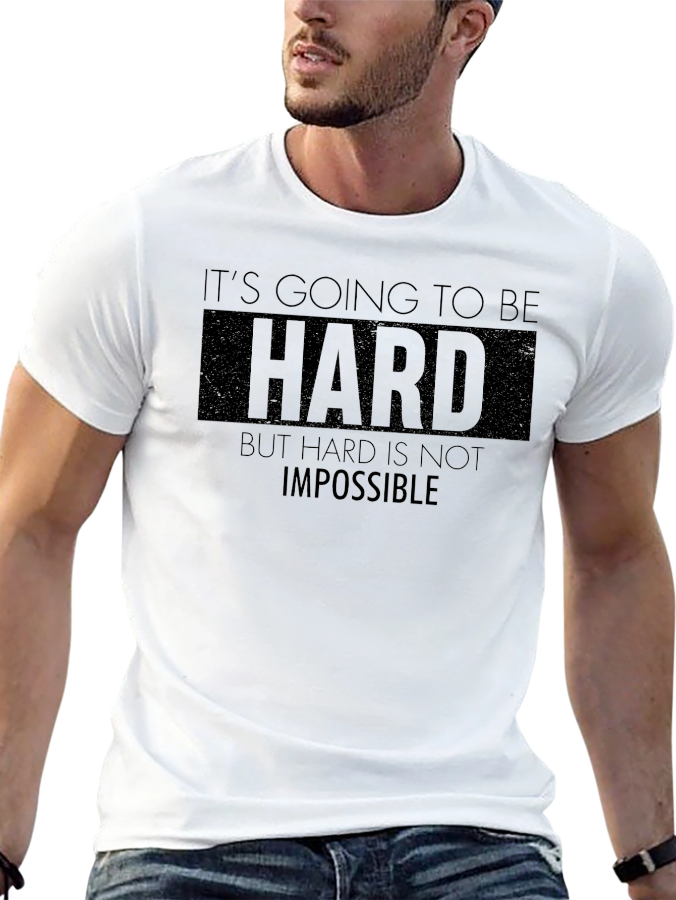Motivational Graphic Tee - Its Going to be Hard
