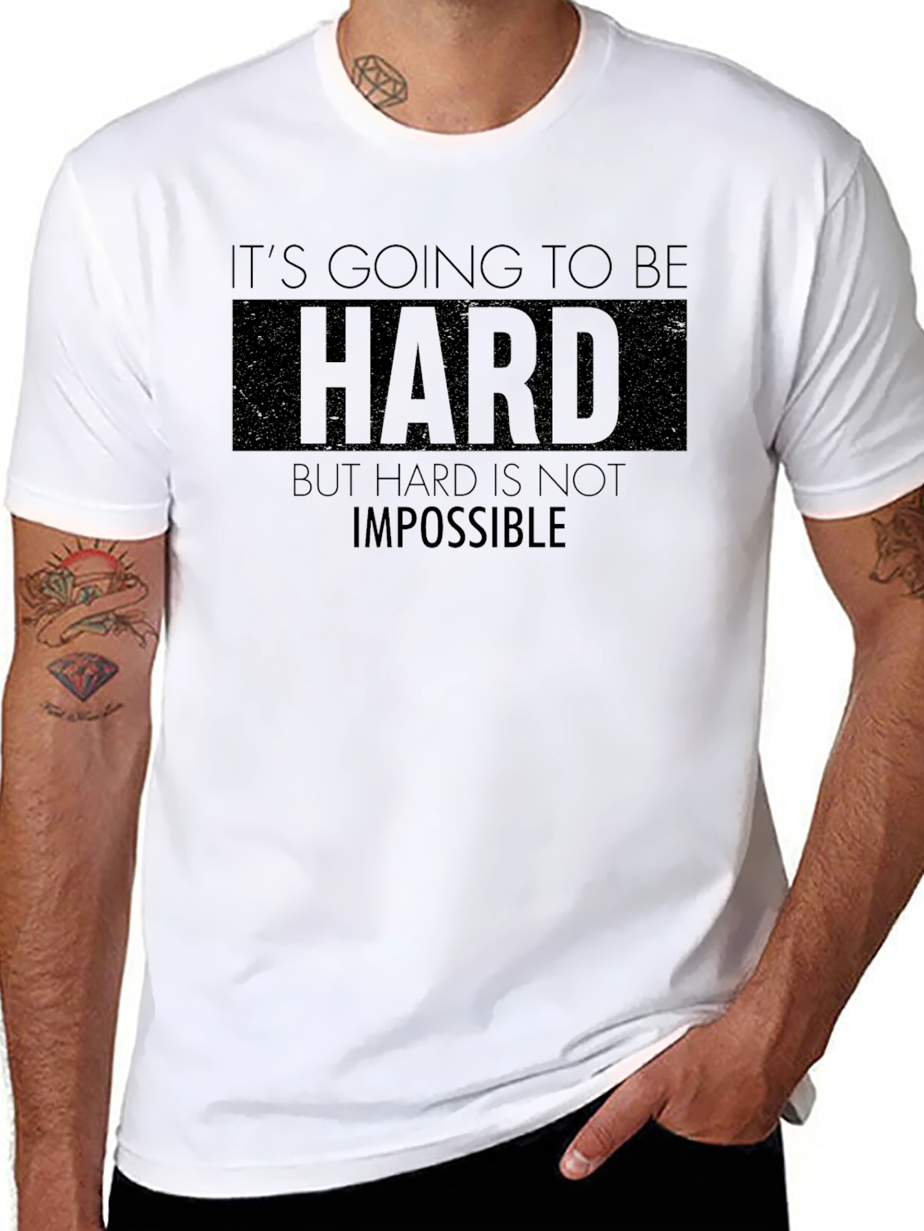 Motivational Graphic Tee - Its Going to be Hard