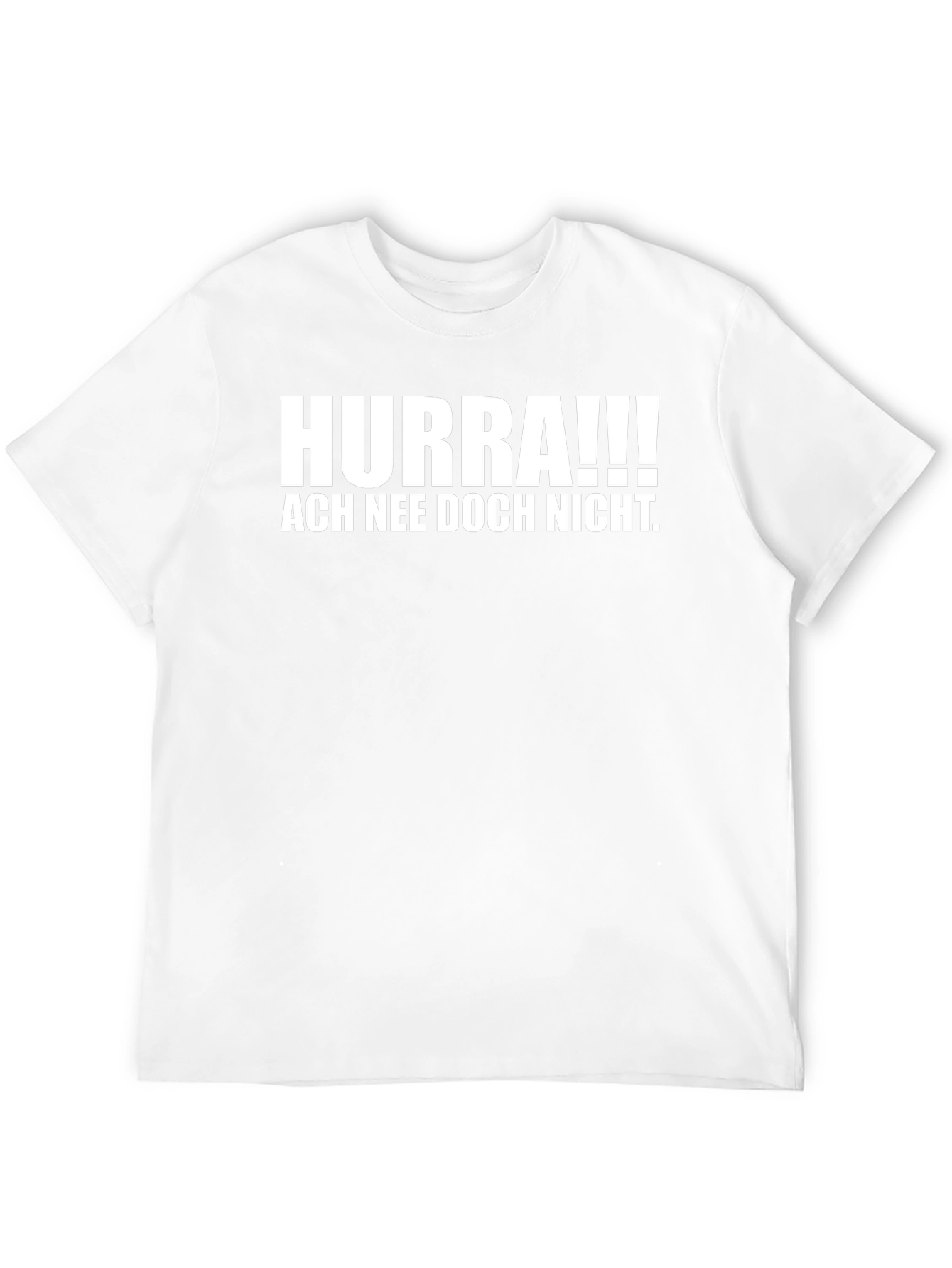 Hurra!!! Ach Nee Doch Nicht Funny German T-Shirt