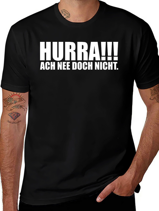 Hurra!!! Ach Nee Doch Nicht Funny German T-Shirt
