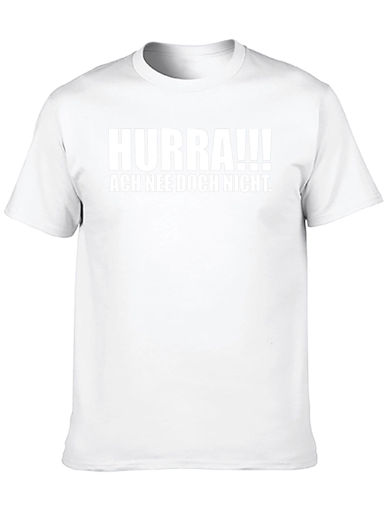 Hurra!!! Ach Nee Doch Nicht Funny German T-Shirt